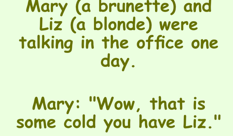 A blonde and a brunette were talking in the office one day.